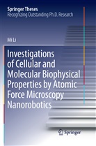 Mi Li - Investigations of Cellular and Molecular Biophysical Properties by Atomic Force Microscopy Nanorobotics