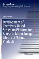 Taro Noguchi - Development of Chemistry-Based Screening Platform for Access to Mirror-Image Library of Natural Products
