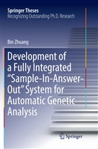 Bin Zhuang - Development of a Fully Integrated "Sample-In-Answer-Out" System for Automatic Genetic Analysis