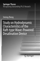 Siming Zheng - Study on Hydrodynamic Characteristics of the Raft-type Wave-Powered Desalination Device