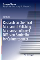 Jie Cheng - Research on Chemical Mechanical Polishing Mechanism of Novel Diffusion Barrier Ru for Cu Interconnect