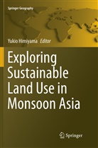 Yuki Himiyama, Yukio Himiyama - Exploring Sustainable Land Use in Monsoon Asia
