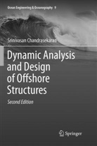 Srinivasan Chandrasekaran - Dynamic Analysis and Design of Offshore Structures