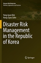 Yong-Kyu Kim, Yong-kyun Kim, Hong-Gyoo Sohn - Disaster Risk Management in the Republic of Korea