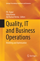 P. K. Kapur, P.K. Kapur, Uda Kumar, Uday Kumar, Ajit Kumar Verma, Ajit Kumar Verma - Quality, IT and Business Operations