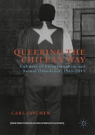 Carl Fischer - Queering the Chilean Way