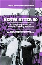 Michael Mwenda Kithinji, Mickie Mwanzia Koster, Micki Mwanzia Koster, Mickie Mwanzia Koster, Jerono P Rotich, Jerono P Rotich... - Kenya After 50