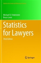 Michael Finkelstein, Michael O Finkelstein, Michael O. Finkelstein, Bruce Levin - Statistics for Lawyers