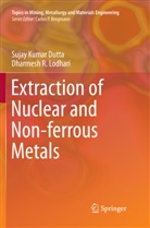 Sujay Kuma Dutta, Sujay Kumar Dutta, Dharmesh R Lodhari, Dharmesh R. Lodhari - Extraction of Nuclear and Non-ferrous Metals