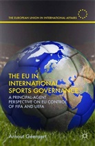 A Geeraert, A. Geeraert, Arnout Geeraert - The EU in International Sports Governance