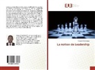 Grégoire Ndayongeje - La notion de Leadership