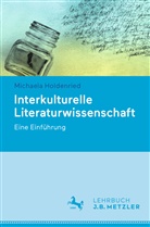 Michaela Holdenried, Anna-Maria Post - Interkulturelle Literaturwissenschaft