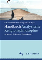 Gasser, Gasser, Georg Gasser, Klau Viertbauer, Klaus Viertbauer - Handbuch Analytische Religionsphilosophie