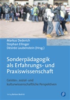 Markus Dederich, Stephan Ellinger, Stepha Ellinger (Prof. Dr.), Stephan Ellinger (Prof. Dr.), Laubenstein, Désirée Laubenstein... - Sonderpädagogik als Erfahrungs- und Praxiswissenschaft