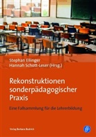Stepha Ellinger, Stephan Ellinger, Schott-Leser, Schott-Leser, Hannah Schott-Leser - Rekonstruktionen sonderpädagogischer Praxis