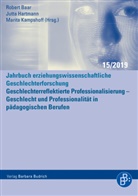 Robert Baar, Jutt Hartmann, Jutta Hartmann, Marita Kampshoff, Marita Kampshoff u a - Geschlechterreflektierte Professionalisierung - Geschlecht und Professionalität in pädagogischen Berufen