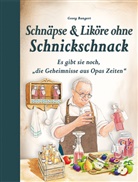 Elisabeth Bangert, Georg Bangert - Schnäpse & Liköre ohne Schnickschnack