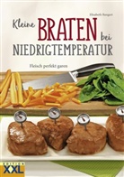 Elisabeth Bangert - Kleine Braten bei Niedrigtemperatur