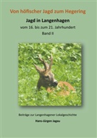 Hans-Jürgen Jagau - Von höfischer Jagd zum Hegering