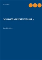 Jo Eckhardt - Schlagzeug kreativ Volume 3
