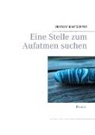 Hermann Josef Schmitz - Eine Stelle zum Aufatmen suchen