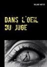 Roland Meyer - Dans l'oeil du juge