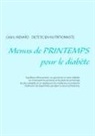 Cedric Menard, Cédric Ménard - Menus de printemps pour le diabète