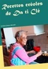 Alain Lequien - Recettes créoles de Da ti Clé