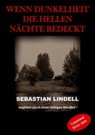 Sebastian Lindell - Wenn Dunkelheit die hellen Nächte bedeckt