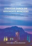 Mathias Wallner - Ein Streifzug durch die Geschichte Münchens