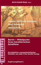 Martin Schmidt-Magin, Marti Schmidt-Magin, Martin Schmidt-Magin - Johann Gottfried Schadow, Paul Scheurich, Otto Schoff. Berlin, Mittelpunkt ihres künstlerischen Schaffens
