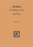 Robert Müller, Ral Schönbach, Ralf Schönbach - Tropen. Der Mythos der Reise