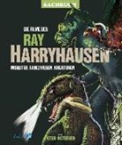 Peter Osteried, Karl-Heinz Scholz - Die Filme des Ray Harryhausen