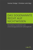 Gunna Duttge, Gunnar Duttge, Lenk, Lenk, Christian Lenk - Das sogenannte Recht auf Nichtwissen