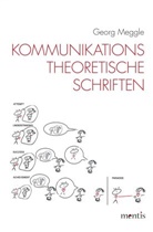 Georg Meggle - Kommunikationstheoretische Schriften