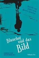 Barbar Filser, Barbara Filser, Marek, Marek, Kristin Marek - Blanchot und das Bild