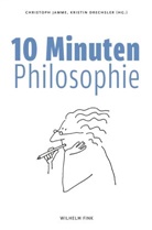 Drechsler, Drechsler, Kristin Drechsler, Christop Jamme, Christoph Jamme - 10 Minuten Philosophie