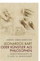 Miriam Sarah Marotzki - Leonardos Bart oder Künstler als Philosophen
