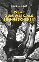 Milan Jankovic, Irina Wutsdorff - Wege zum Werk als Sinngeschehen