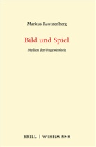 Markus Rautzenberg - Bild und Spiel