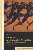 Esther Kobel, Zeba Crook, Zeba Crook u a, Jacquelin Eliza Vayntrub, Jacqueline Eliza Vayntrub, Anselm C. Hagedorn... - Paulus als interkultureller Vermittler