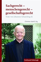 Christian Spie&szlig;, Christia Spiess, Christian Spie&szlig; - Sachgerecht - menschengerecht - gesellschaftsgerecht