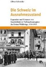 Oliver Schneider - Die Schweiz im Ausnahmezustand