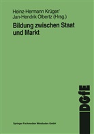 Heinz-Herman Krüger, Heinz-Hermann Krüger, Olbertz, Olbertz, Jan-H. Olbertz - Bildung zwischen Staat und Markt