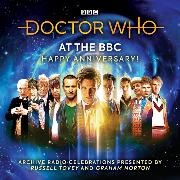 BBC, Tom Baker, Graham Norton, Matt Smith, Russell Tovey - Doctor Who at the BBC Volume 9: Happy Anniversary Doctor Who at the BBC