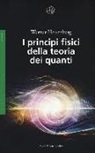 Werner Heisenberg - I principi fisici della teoria dei quanti