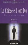 Bert Hellinger - Le Chiese e il loro Dio. Il cammino verso una libertà piena