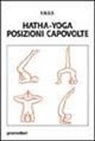 Fédération nationale des enseignants de yoga - Hatha-yoga. Posizioni capovolte