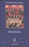 Friedrich Dürrenmatt - Giustizia