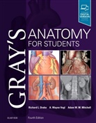 Richard Drake, Richard L. Drake, Richard L. (Director of Anatomy Drake, Adam Mitchell, Adam W. M. Mitchell, Adam W. M. (Consultant Radiologist Mitchell... - Gray's Anatomy for Students